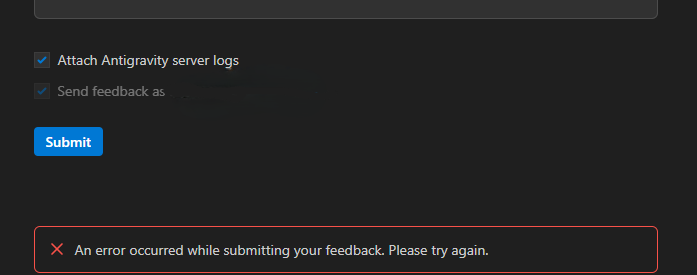 Antigravity bug reporter error Screenshot of the antigravity issue submission error, saying an error occured while submitting your feedback please try again