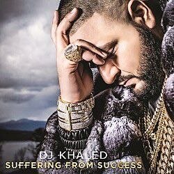 DJ Khaled -Suffering from success