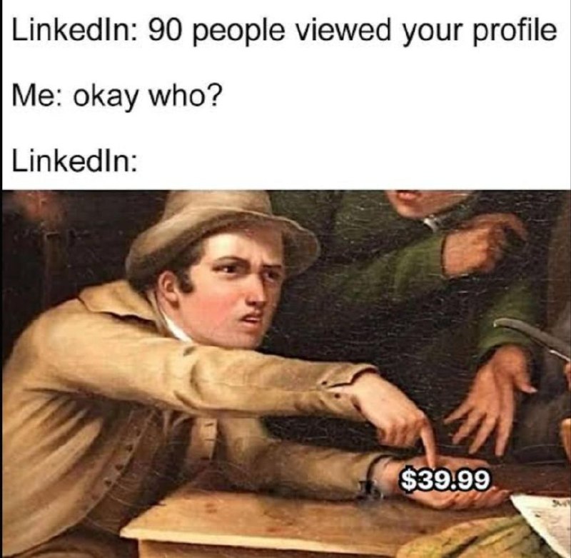 LinkedIn meme on people viewing your profile